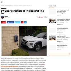 EV Chargers: Select The Best Of The Lot