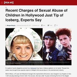 Recent Charges Of Sexual Abuse Of Children In Hollywood Just Tip Of Iceberg, Experts Say