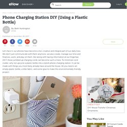 Phone Charging Station DIY (Using a Plastic Bottle)
