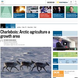 Charlebois: Arctic agriculture a growth area