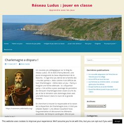 Charlemagne a disparu ! – Réseau Ludus : jouer en classe
