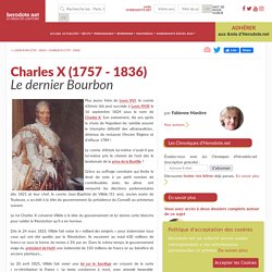 Charles X (1757 - 1836) Le dernier Bourbon