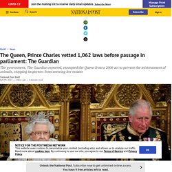The Queen, Prince Charles vetted 1,062 laws before passage in parliament: The Guardian