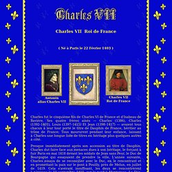 Charles VII, Le Roi de France 1403 - 1461