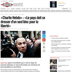 «Charlie Hebdo» : «Le pays doit se dresser d'un seul bloc pour la liberté»