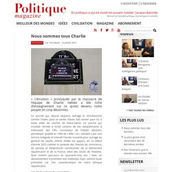 Nous sommes tous Charlie : Politique Magazine