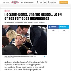 Ile-Saint-Denis, Charlie Hebdo… Le FN et ses remèdes imaginaires