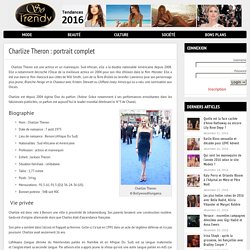 Charlize Theron : poids, taille, âge, filmographie, bio, vidéos, photo