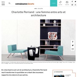 Charlotte Perriand : une femme entre arts et architecture
