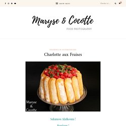 Charlotte aux Fraises – Maryse & Cocotte