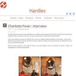 Charlotte Fever : Interview - Hardies