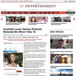 Charlotte Lewis: Roman Polanski Molested Me When I Was 16