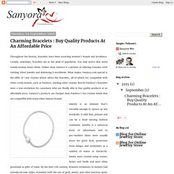 Charming Bracelets : Buy Quality Products At An Affordable Price