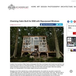 Charming Cabin Built for $500 with Repurposed Windows
