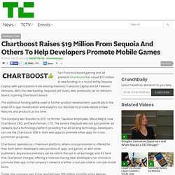 Chartboost Raises $19 Million From Sequoia And Others To Help Developers Promote Mobile Games
