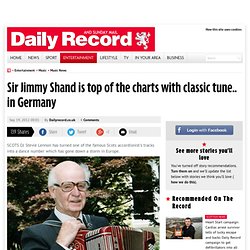 Sir Jimmy Shand is top of the charts with classic tune.. in Germany