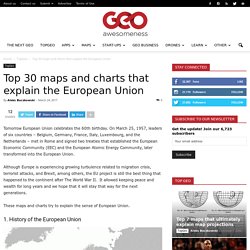 Top 30 maps and charts that explain the European Union