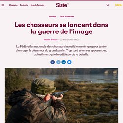 Les chasseurs se lancent dans la guerre de l'image