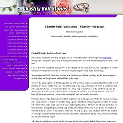 Chastity Belt Humiliation - Chastity Games - Humiliation Games