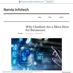 Why Chatbots Are a Must-Have for Businesses – Narola Infotech