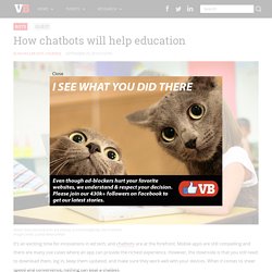 How chatbots will help education