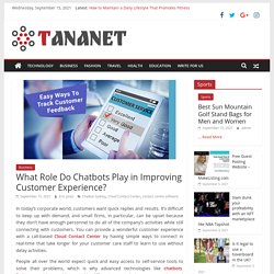 What Role Do Chatbots Play in Improving Customer Experience?