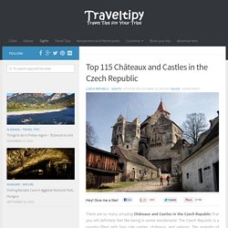 Top 115 Châteaux and Castles in the Czech Republic