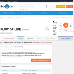 FLOW OF LIFE (VIRY CHATILLON) Chiffre d'affaires, résultat, bilans sur SOCIETE.COM - 832069066
