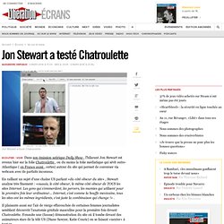 Jon Stewart a testé Chatroulette