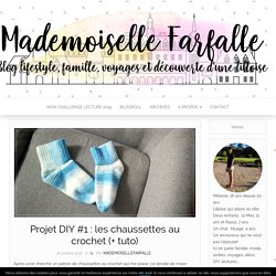 Tuto de chaussettes au crochet par Mademoiselle Farfalle