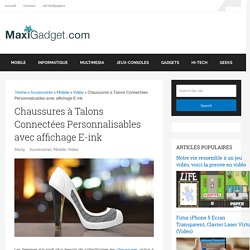 Chaussures à Talons Connectées Personnalisables avec affichage E-ink