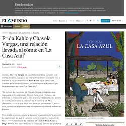 Frida Kahlo y Chavela Vargas, una relación llevada al cómic en 'La Casa Azul'