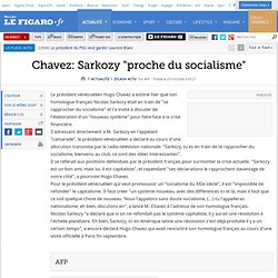 Flash actu : Chavez: Sarkozy ''proche du socialisme''