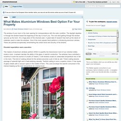 What Makes Aluminium Windows Best Option For Your Property?