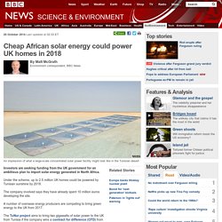 Cheap African solar energy could power UK homes in 2018