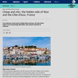 Cheap and chic: the hidden side of Nice and the Côte d’Azur, France