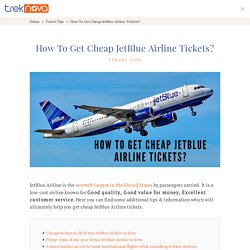 How To Get Cheap JetBlue Airline Tickets in 2020