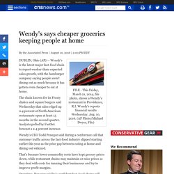 Wendy's says cheaper groceries keeping people at home