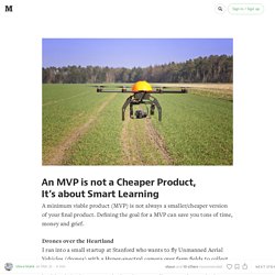 An MVP is not a Cheaper Product, It’s about Smart Learning