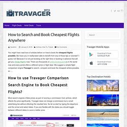 How to Search and Book Cheapest Flights Anywhere - Travager Blog