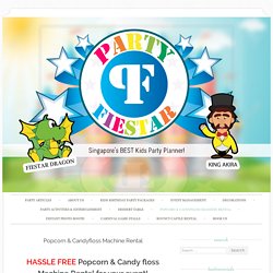 Party Fiestar The Best Kids Party Planner In Singapore