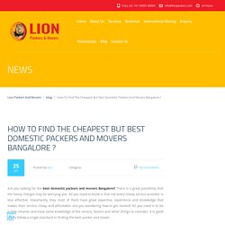 How To Find The Cheapest But Best Domestic Packers And Movers Bangalore