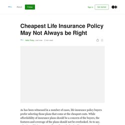 Cheapest Life Insurance Policy May Not Always be Right