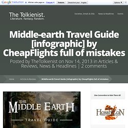 Middle-earth Travel Guide [infographic] by CheapFlights full of mistakes