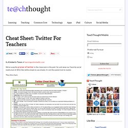 Cheat Sheet: Twitter For Teachers