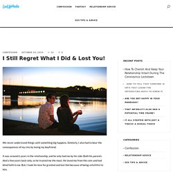 I Still Regret What I Did & Lost You!