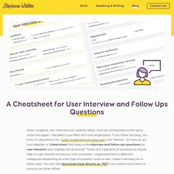 A Cheatsheet for User Interview and Follow Ups Questions by Stéphanie Walter - UX designer & Mobile Expert.