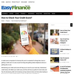 How To Check Your Credit Score? - Easy Finance4u