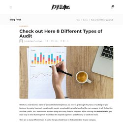 Check out Here 8 Different Types of Audit