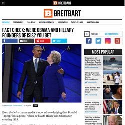 Fact Check: Were Obama and Hillary Founders of ISIS? You Bet